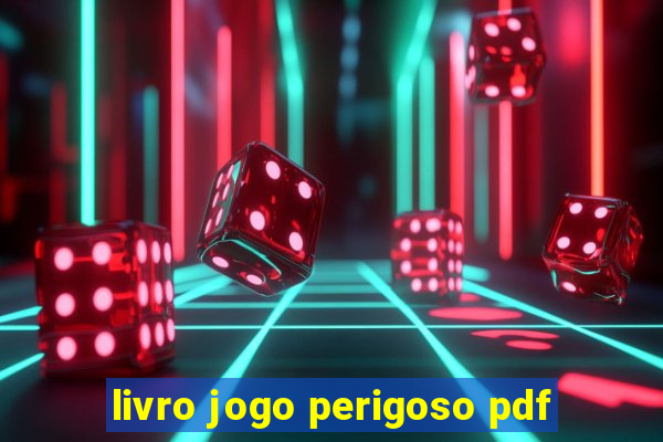 livro jogo perigoso pdf